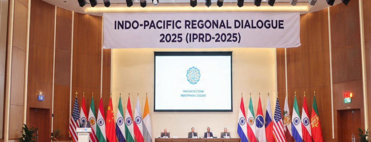 इंडो-पैसिफिक रीजनल डायलॉग 2025 / Indo-Pacific Regional Dialogue 2025