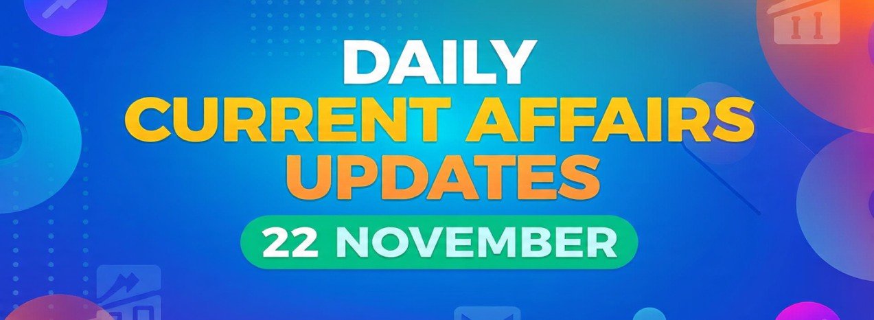 Daily Current Affairs Updates 22 November