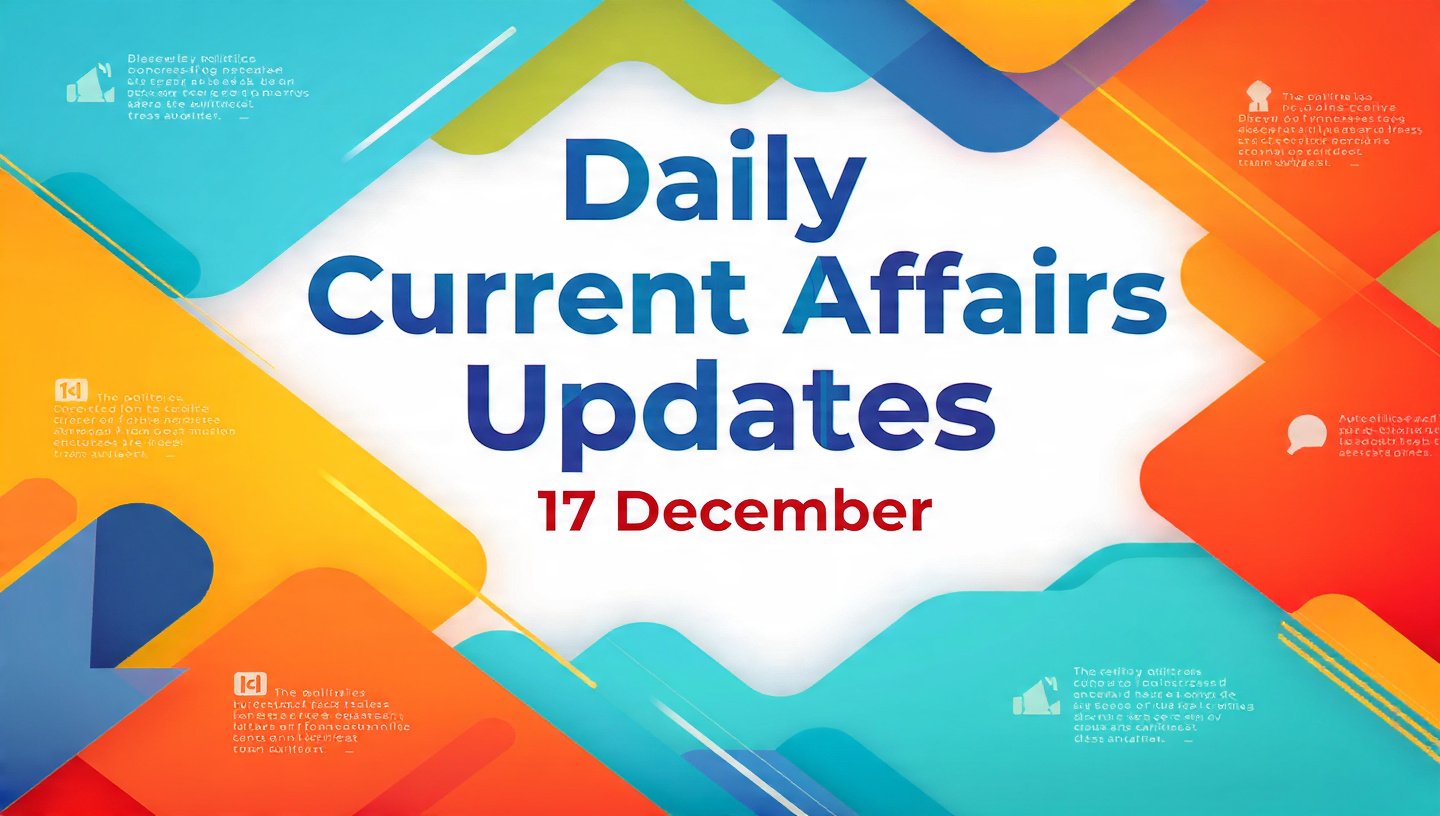 daily-current-affairs-17-dec